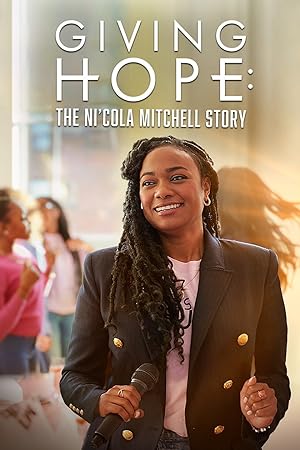 Giving Hope: The Ni’cola Mitchell Story (2023)