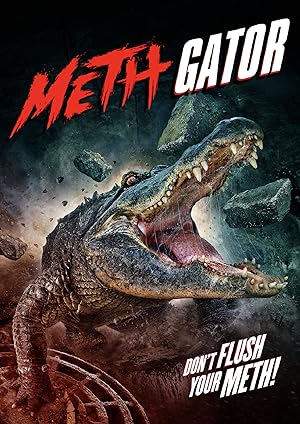 Attack of the Meth Gator (2023)