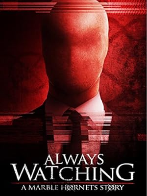 Nonton Film Always Watching: A Marble Hornets Story (2015) Subtitle Indonesia Filmapik