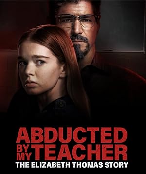 Nonton Film Abducted by My Teacher: The Elizabeth Thomas Story (2023) Subtitle Indonesia