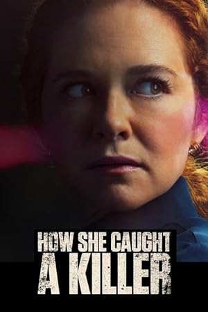 Nonton Film How She Caught a Killer (2023) Subtitle Indonesia