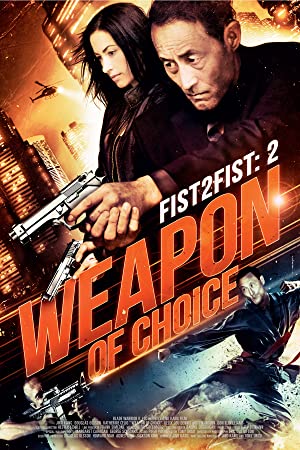Nonton Film Fist 2 Fist 2: Weapon of Choice (2014) Subtitle Indonesia