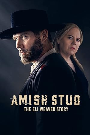 Amish Stud: The Eli Weaver Story (2023)