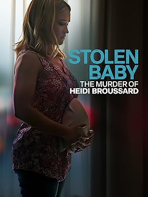 Stolen Baby: The Murder of Heidi Broussard (2023)