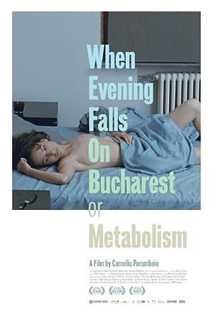 Nonton Film When Evening Falls on Bucharest or Metabolism (2013) Subtitle Indonesia