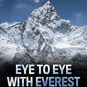 Eye to Eye with Everest