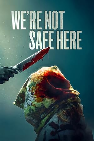 Nonton Film We’re Not Safe Here (2025) Subtitle Indonesia