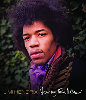 Jimi Hendrix: Hear My Train a Comin’ (2013)