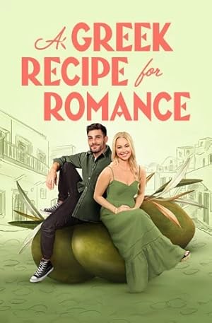 A Greek Recipe for Romance (2024)