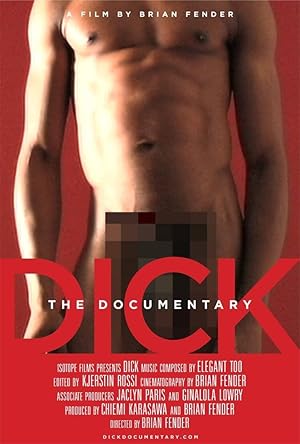 Dick: The Documentary (2013)