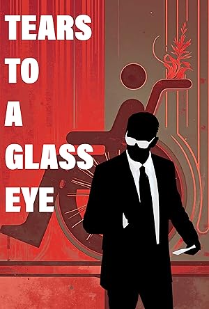 Tears to A Glass Eye (2025)