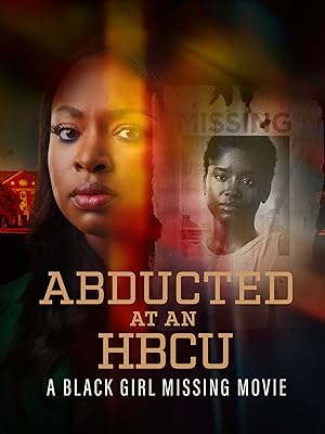 Abducted at an HBCU: A Black Girl Missing Movie (2024)