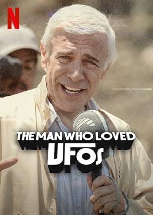 The Man Who Loved UFOs (2024)