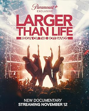 Larger Than Life: Reign of the Boybands (2024)