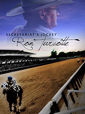 Secretariat’s Jockey: Ron Turcotte