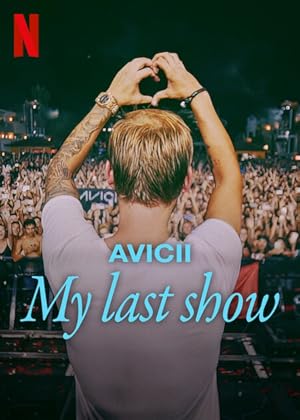Nonton Film Avicii – My Last Show (2024) Subtitle Indonesia