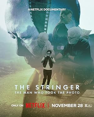 The Stringer: The Man Who Took the Photo (2025)