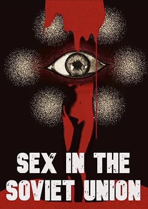 Sex in the Soviet Union (2025)