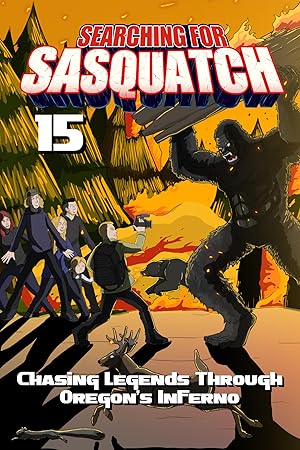 Nonton Film Searching for Sasquatch 15: Chasing Legends Through Oregon’s Inferno (2025) Subtitle Indonesia