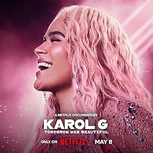 Karol G: Tomorrow Will Be Beautiful (2025)
