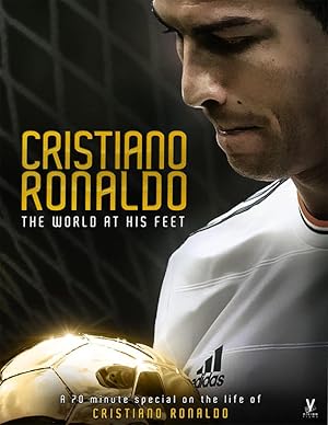 Cristiano Ronaldo: World at His Feet (2014)