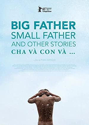 Nonton Film Big Father, Small Father and Other Stories (2015) Subtitle Indonesia Filmapik