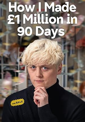 How I Made £1 Million in 90 Days (2025)