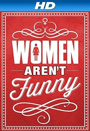 Women Aren’t Funny (2014)