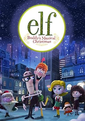 Elf: Buddy’s Musical Christmas (2014)