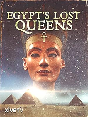 Egypt’s Lost Queens (2014)
