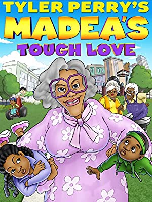 Madea’s Tough Love