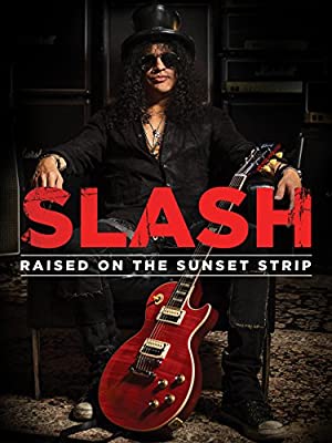 Slash: Raised on the Sunset Strip (2014)