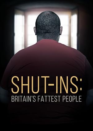 Nonton Film Shut-ins: Britain’s Fattest People (2015) Subtitle Indonesia