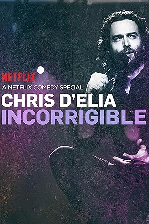 Chris D’Elia: Incorrigible (2015)