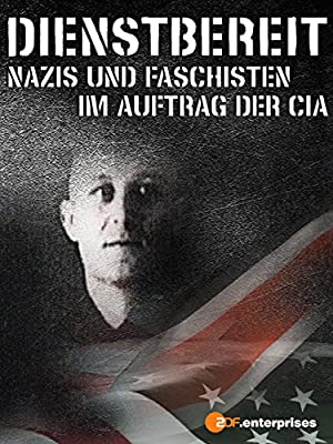 Dienstbereit – Nazis und Faschisten im Auftrag der CIA