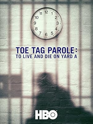 Nonton Film Toe Tag Parole: To Live and Die on Yard A (2015) Subtitle Indonesia