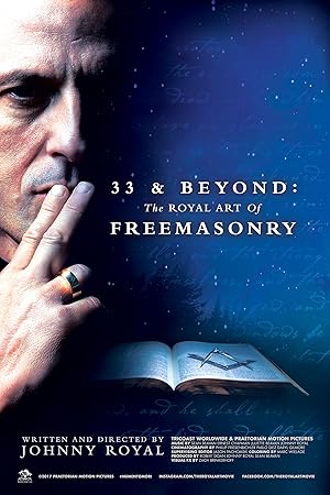 33 & Beyond: The Royal Art of Freemasonry (2017)