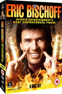 Eric Bischoff: Sports Entertainment’s Most Controversial Figure (2016)