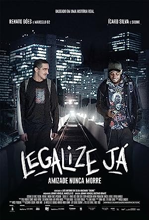 Nonton Film Legalize Já: Amizade Nunca Morre (2017) Subtitle Indonesia