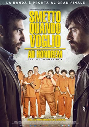 Nonton Film I Can Quit Whenever I Want: Ad Honorem (2017) Subtitle Indonesia