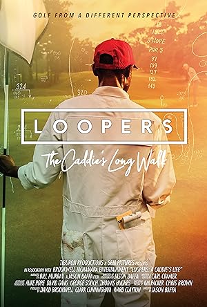 Loopers: The Caddie’s Long Walk (2019)