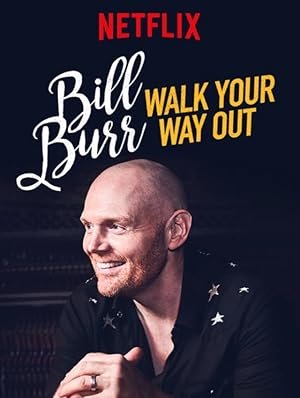 Bill Burr: Walk Your Way Out (2017)