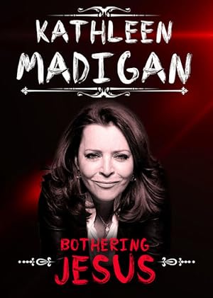 Kathleen Madigan: Bothering Jesus (2016)
