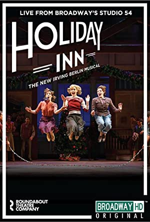 Nonton Film Irving Berlin’s Holiday Inn The Broadway Musical (2017) Subtitle Indonesia Filmapik