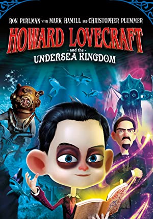 Howard Lovecraft & the Undersea Kingdom         (2017)