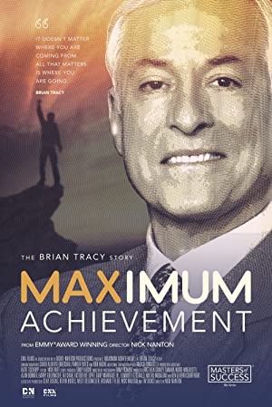 Maximum Achievement: The Brian Tracy Story (2017)