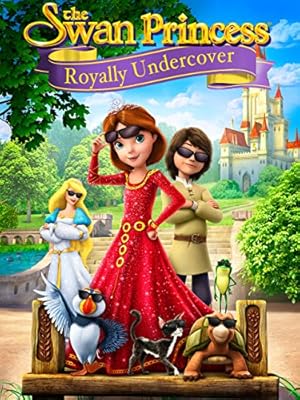 Nonton Film The Swan Princess: Royally Undercover (2017) Subtitle Indonesia Filmapik