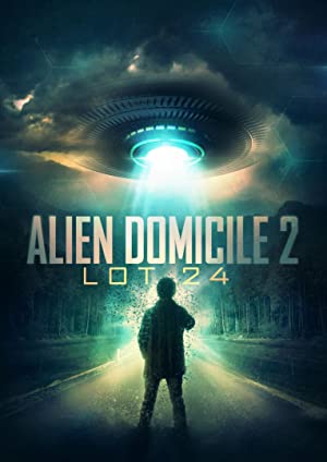 Nonton Film Alien Domicile 2: Lot 24 (2018) Subtitle Indonesia