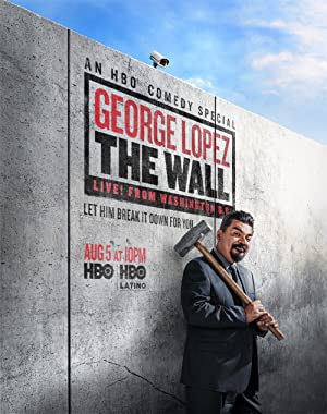 Nonton Film George Lopez: The Wall, Live from Washington D.C. (2017) Subtitle Indonesia Filmapik