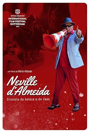 Neville D’Almeida: Cronista da Beleza e do Caos (2018)